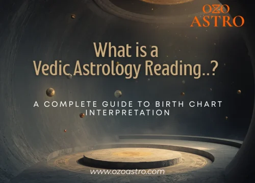What Is a Vedic Astrology Reading? A Complete Guide to Birth Chart Interpretation