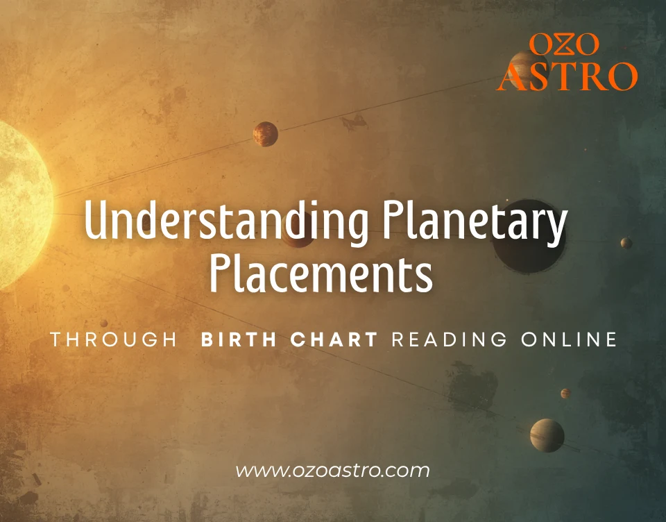 Understanding Planetary Placements
